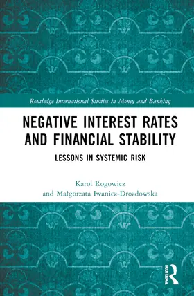 Rogowicz / Iwanicz-Drozdowska |  Negative Interest Rates and Financial Stability | Buch |  Sack Fachmedien