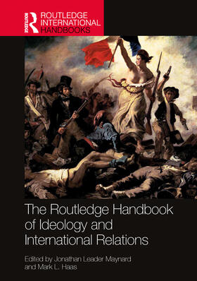 Maynard / Haas |  The Routledge Handbook of Ideology and International Relations | Buch |  Sack Fachmedien
