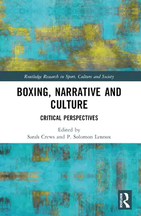 Lennox / Crews |  Boxing, Narrative and Culture | Buch |  Sack Fachmedien