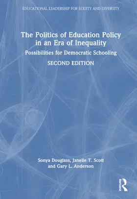 Douglass / Scott / Anderson |  The Politics of Education Policy in an Era of Inequality | Buch |  Sack Fachmedien