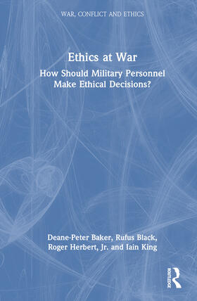 Baker / Black / Herbert |  Ethics at War | Buch |  Sack Fachmedien