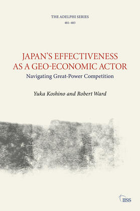 Ward / Koshino |  Japan's Effectiveness as a Geo-Economic Actor | Buch |  Sack Fachmedien