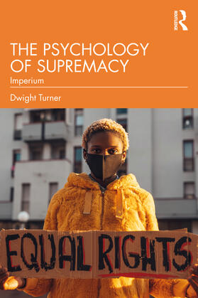 Turner |  The Psychology of Supremacy | Buch |  Sack Fachmedien