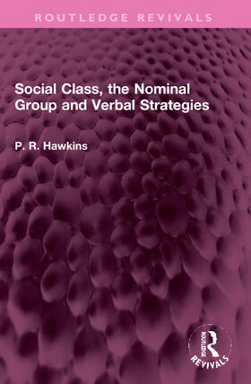Hawkins |  Social Class, the Nominal Group and Verbal Strategies | Buch |  Sack Fachmedien