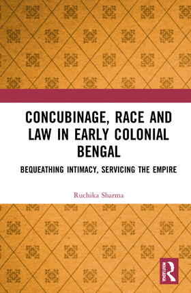 Sharma |  Concubinage, Race and Law in Early Colonial Bengal | Buch |  Sack Fachmedien