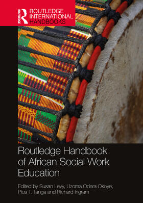 Levy / Okoye / Tanga |  Routledge Handbook of African Social Work Education | Buch |  Sack Fachmedien