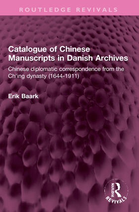 Baark |  Catalogue of Chinese Manuscripts in Danish Archives | Buch |  Sack Fachmedien