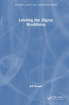 Brown |  Leading the Digital Workforce | Buch |  Sack Fachmedien