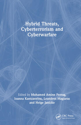 Ferrag / Kantzavelou / Maglaras |  Hybrid Threats, Cyberterrorism and Cyberwarfare | Buch |  Sack Fachmedien