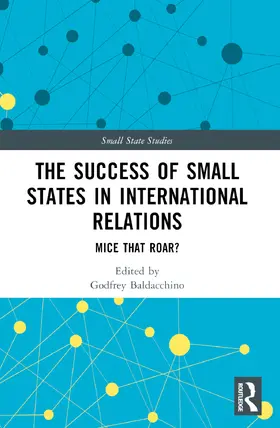 Baldacchino |  The Success of Small States in International Relations | Buch |  Sack Fachmedien