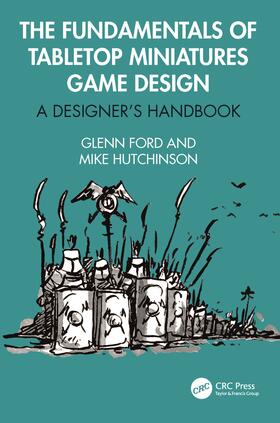 Ford / Hutchinson |  The Fundamentals of Tabletop Miniatures Game Design | Buch |  Sack Fachmedien