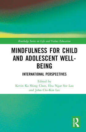 Chan / Lau / Lee |  Mindfulness for Child and Adolescent Well-Being | Buch |  Sack Fachmedien