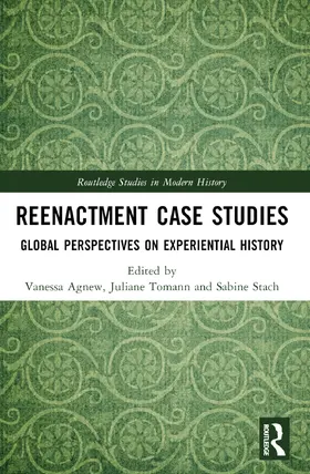 Agnew / Stach / Tomann |  Reenactment Case Studies | Buch |  Sack Fachmedien