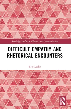 Leake |  Difficult Empathy and Rhetorical Encounters | Buch |  Sack Fachmedien