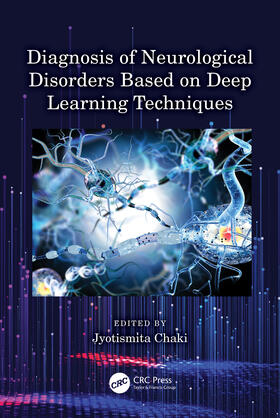 Chaki |  Diagnosis of Neurological Disorders Based on Deep Learning Techniques | Buch |  Sack Fachmedien