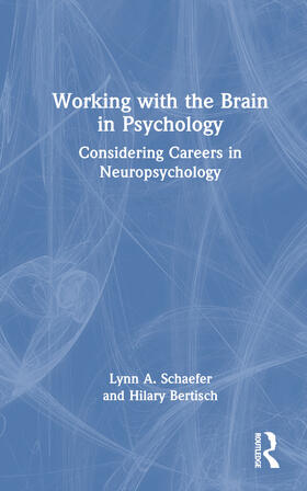 Schaefer / Bertisch |  Working with the Brain in Psychology | Buch |  Sack Fachmedien
