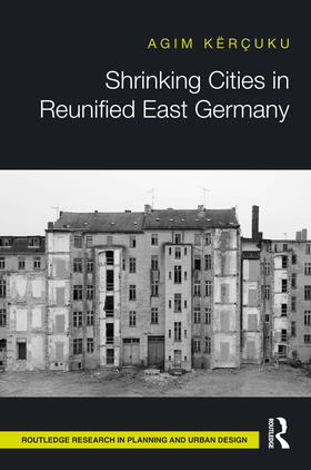 Kërçuku |  Shrinking Cities in Reunified East Germany | Buch |  Sack Fachmedien