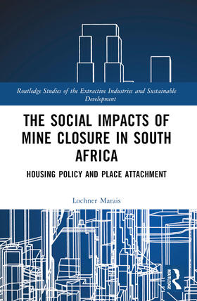 Marais |  The Social Impacts of Mine Closure in South Africa | Buch |  Sack Fachmedien