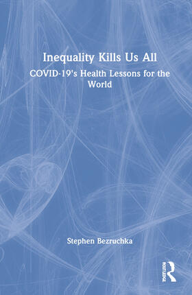 Bezruchka |  Inequality Kills Us All | Buch |  Sack Fachmedien