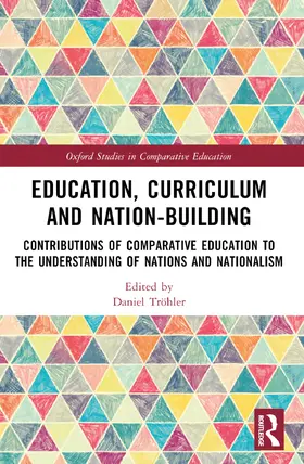 Tröhler |  Education, Curriculum and Nation-Building | Buch |  Sack Fachmedien