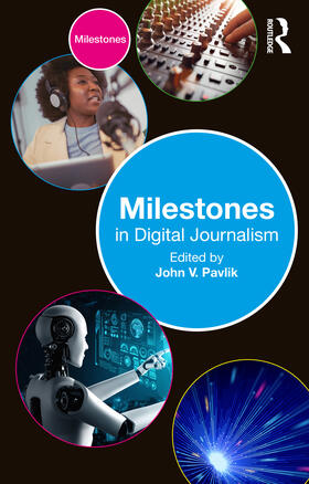 Pavlik |  Milestones in Digital Journalism | Buch |  Sack Fachmedien