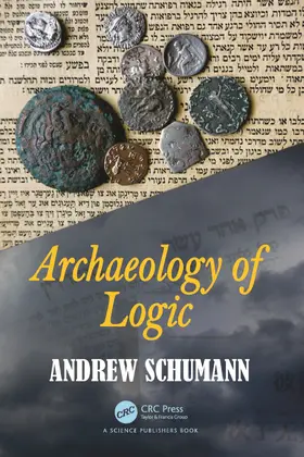 Schumann |  Archaeology of Logic | Buch |  Sack Fachmedien