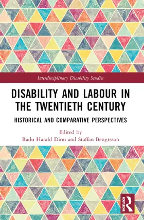 Bengtsson / Dinu |  Disability and Labour in the Twentieth Century | Buch |  Sack Fachmedien