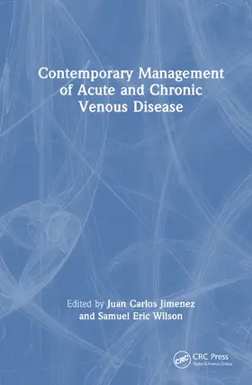 Jimenez / Wilson |  Contemporary Management of Acute and Chronic Venous Disease | Buch |  Sack Fachmedien