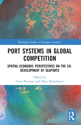 Ducruet / Notteboom |  Port Systems in Global Competition | Buch |  Sack Fachmedien