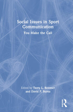 Rentner / Burns |  Social Issues in Sport Communication | Buch |  Sack Fachmedien