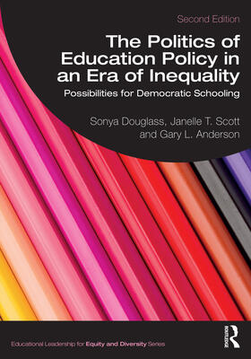 Anderson / Douglass / Scott |  The Politics of Education Policy in an Era of Inequality | Buch |  Sack Fachmedien