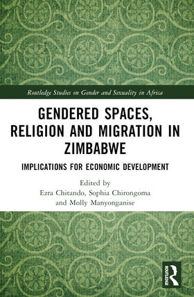 Chitando / Chirongoma / Manyonganise |  Gendered Spaces, Religion and Migration in Zimbabwe | Buch |  Sack Fachmedien