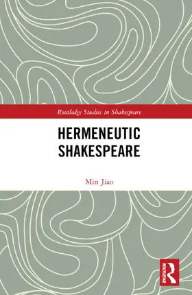 Jiao |  Hermeneutic Shakespeare | Buch |  Sack Fachmedien