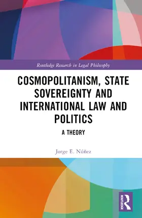 Núñez | Cosmopolitanism, State Sovereignty and International Law and Politics | Buch | 978-1-032-33109-6 | sack.de