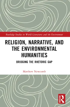 Newcomb |  Religion, Narrative, and the Environmental Humanities | Buch |  Sack Fachmedien