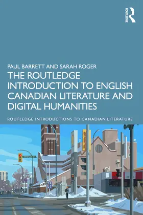 Barrett / Roger |  The Routledge Introduction to English Canadian Literature and Digital Humanities | Buch |  Sack Fachmedien