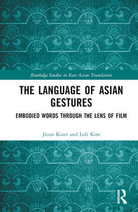 Kiaer / Kim |  The Language of Asian Gestures | Buch |  Sack Fachmedien