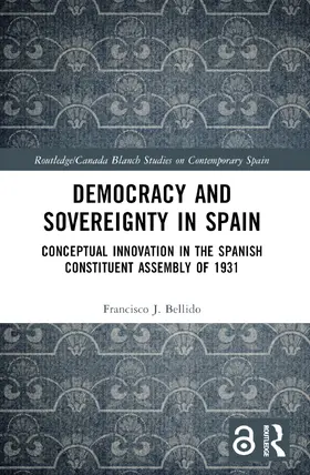 Bellido |  Democracy and Sovereignty in Spain | Buch |  Sack Fachmedien