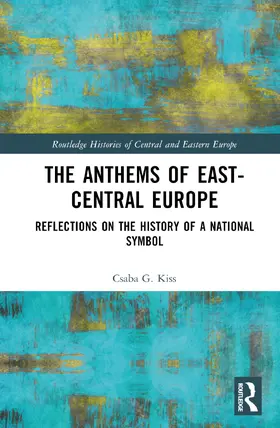 Kiss | The Anthems of East-Central Europe | Buch | 978-1-032-33221-5 | sack.de