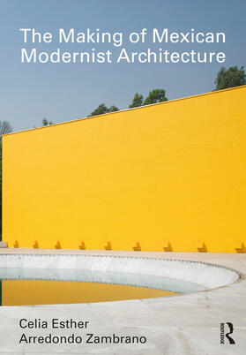 Arredondo Zambrano |  The Making of Mexican Modernist Architecture | Buch |  Sack Fachmedien