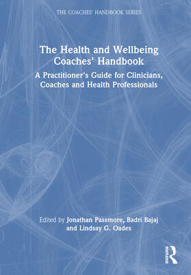 Bajaj / Passmore / Oades |  The Health and Wellbeing Coaches' Handbook | Buch |  Sack Fachmedien