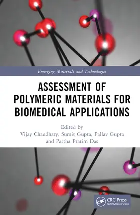 Chaudhary / Gupta / Das |  Assessment of Polymeric Materials for Biomedical Applications | Buch |  Sack Fachmedien