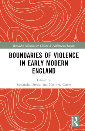 Dressel / Carter |  Boundaries of Violence in Early Modern England | Buch |  Sack Fachmedien
