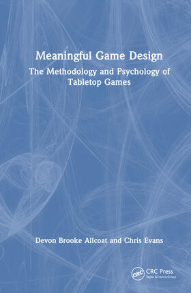 Allcoat / Evans |  Meaningful Game Design | Buch |  Sack Fachmedien