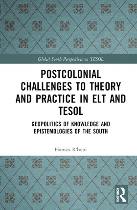 R'boul |  Postcolonial Challenges to Theory and Practice in ELT and TESOL | Buch |  Sack Fachmedien