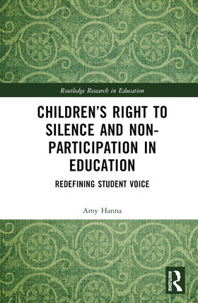 Hanna |  Children's Right to Silence and Non-Participation in Education | Buch |  Sack Fachmedien