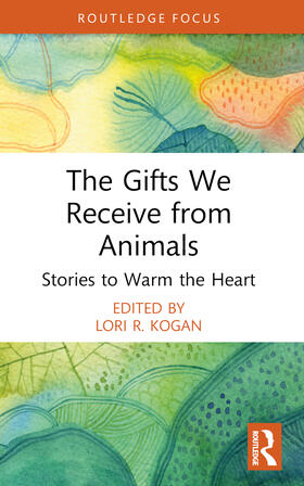 Kogan |  The Gifts We Receive from Animals | Buch |  Sack Fachmedien