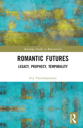 Varsamopoulou |  Romantic Futures | Buch |  Sack Fachmedien