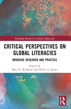 Kerkhoff / Spires |  Critical Perspectives on Global Literacies | Buch |  Sack Fachmedien