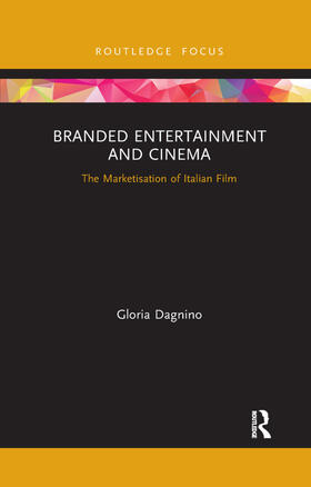 Dagnino |  Branded Entertainment and Cinema | Buch |  Sack Fachmedien